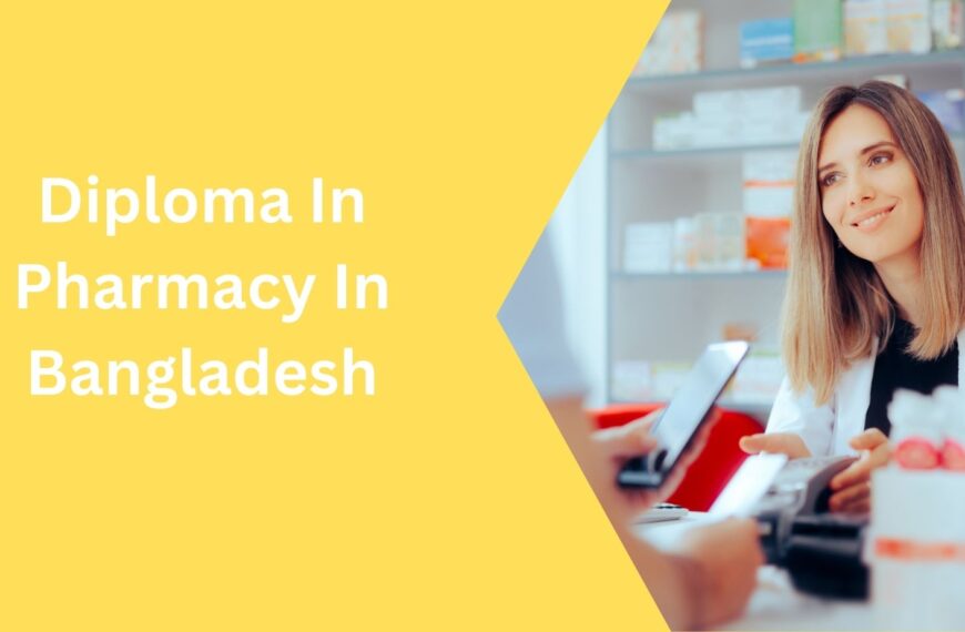 Diploma In Pharmacy In Bangladesh