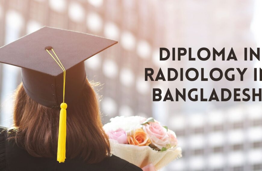 Diploma in Radiology in Bangladesh