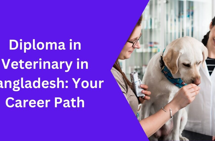 Diploma in Veterinary in Bangladesh: Your Career Path