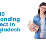 Top 10 Demanding Subject In Bangladesh