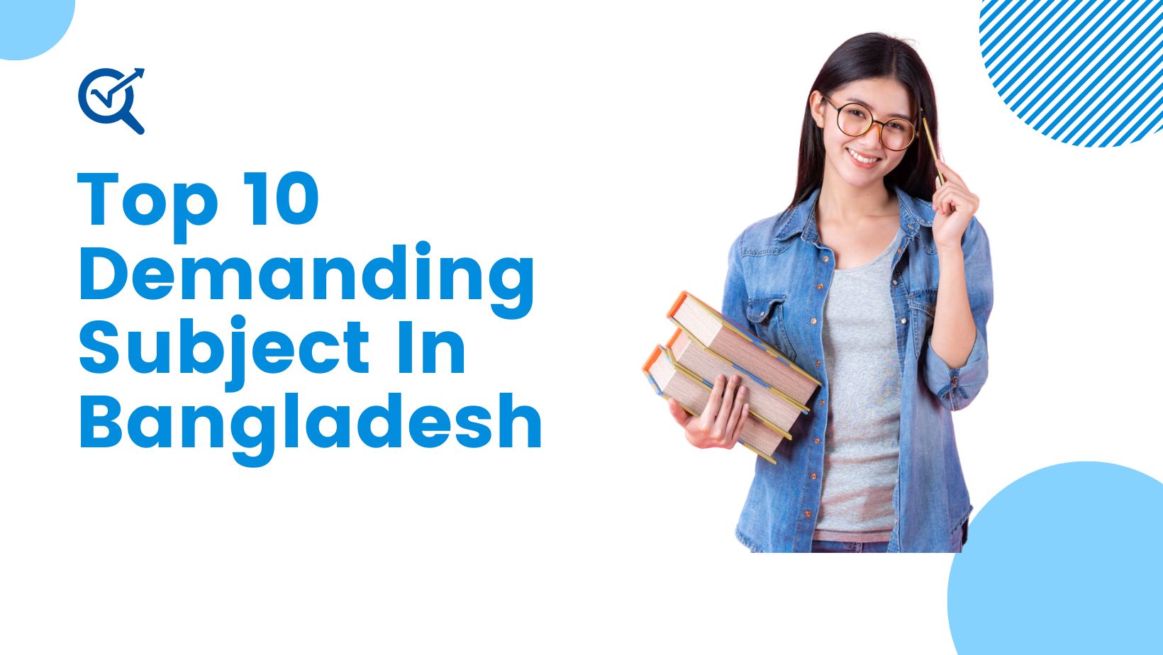 Top 10 Demanding Subject In Bangladesh