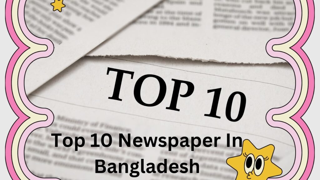 Top 10 Newspaper In Bangladesh