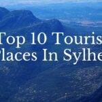 Top 10 Tourist Places In Sylhet