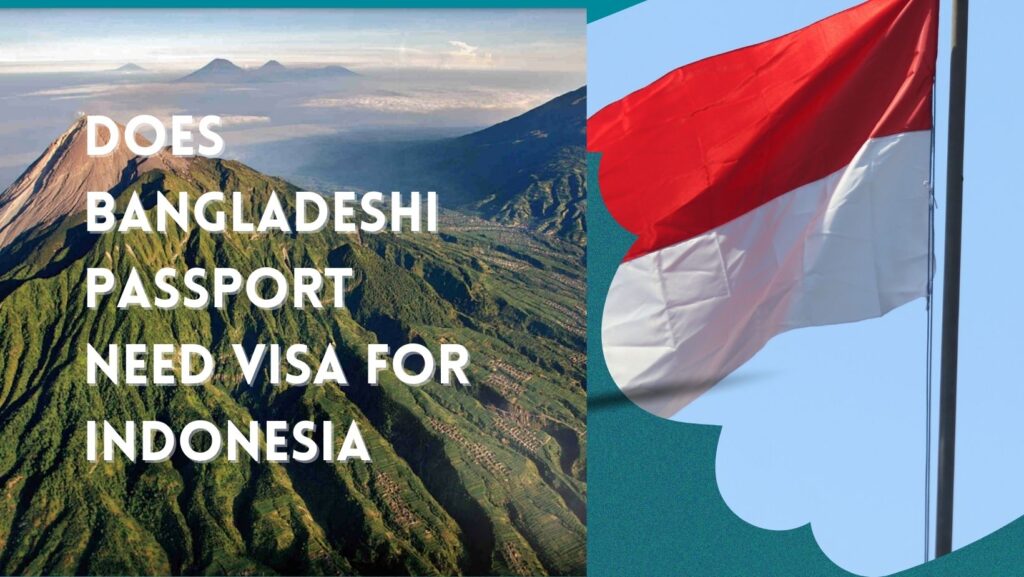 Does Bangladeshi Passport Need Visa for Indonesia